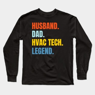 Husband Dad HVAC Tech Legend Long Sleeve T-Shirt